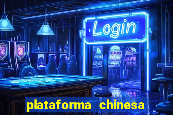 plataforma chinesa do tigrinho